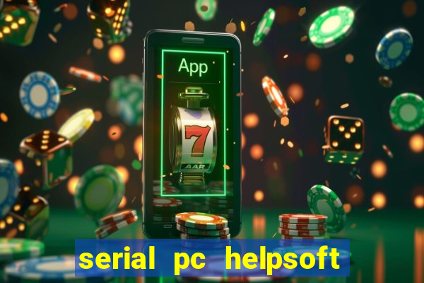 serial pc helpsoft driver updater